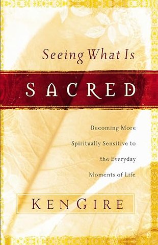 Seeing What Is Sacred