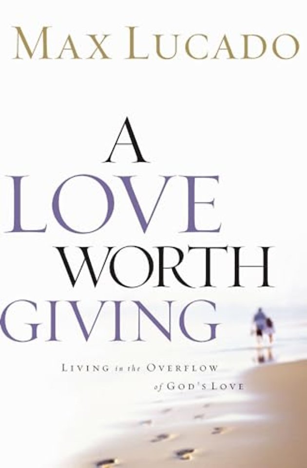 A Love Worth Giving
