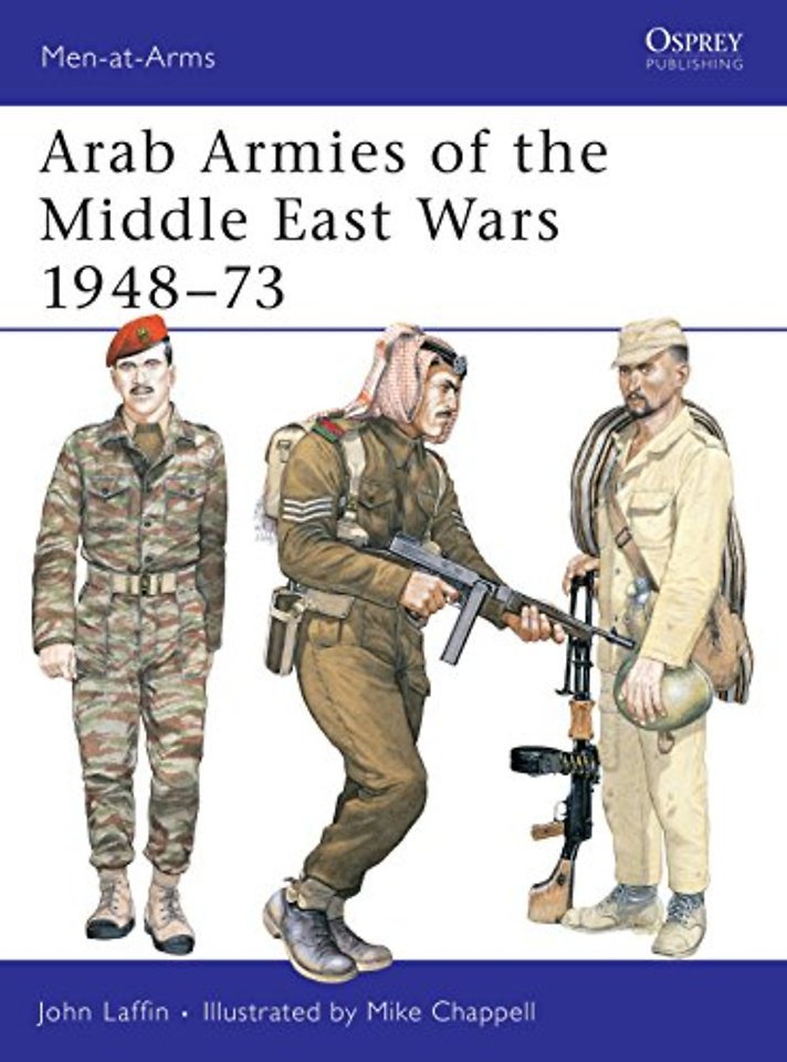 Arab Armies of the Middle East Wars 1948-73