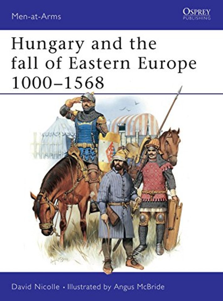Hungary and the Fall of Eastern Europe, 1000-1568