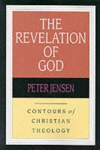 The Revelation of God – Contours Of Christian Theology