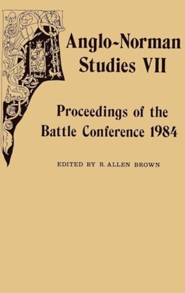 Anglo–Norman Studies VII – Proceedings of the Battle Conference 1984