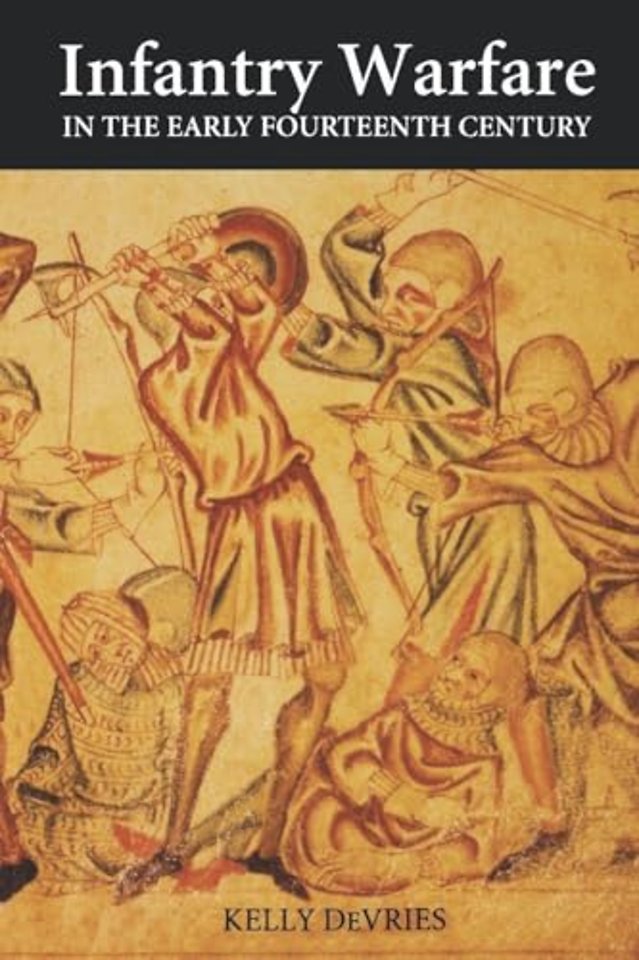 Infantry Warfare in the Early Fourteenth Century