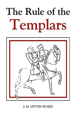 The Rule of the Templars