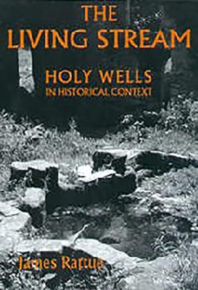 Living Stream – Holy Wells in Historical Context