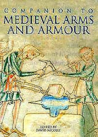 Companion to Medieval Arms and Armour