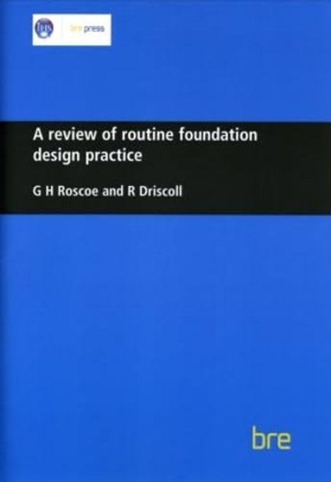 A Review of Routine Foundation Design Practice