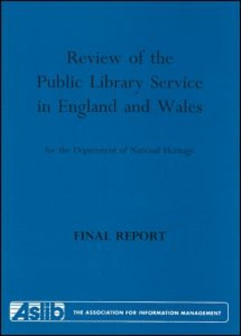 Review of the Public Library Service in England and Wales for the Department of National Heritage