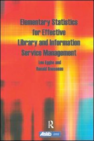 Elementary Statistics for Effective Library and Information Service Management