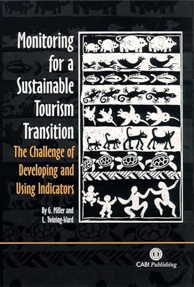 Monitoring for a Sustainable Tourism Transition – The Challenge of Developing and Using Indicators