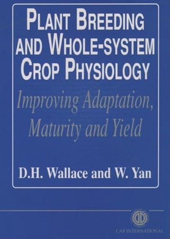 Plant Breeding and Whole-System Crop Physiology