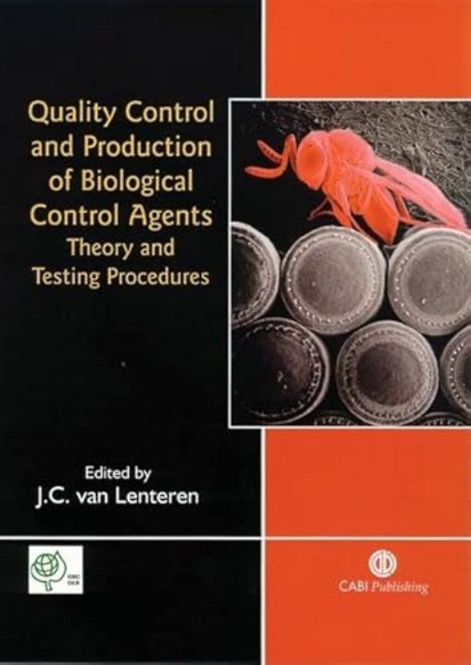 Quality Control and Production of Biological Control Agents – Theory and Testing Procedures