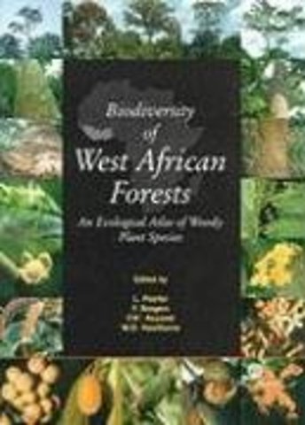 Biodiversity of West African Forests – An Ecological Atlas of Woody Plant Species