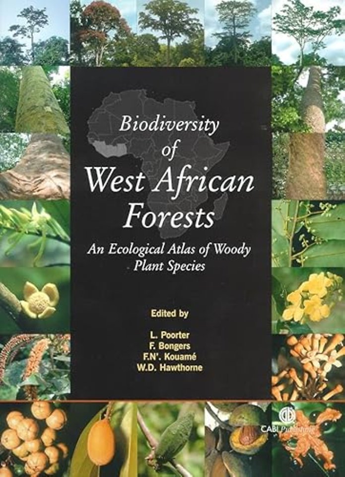 Biodiversity of West African Forests – An Ecological Atlas of Woody Plant Species