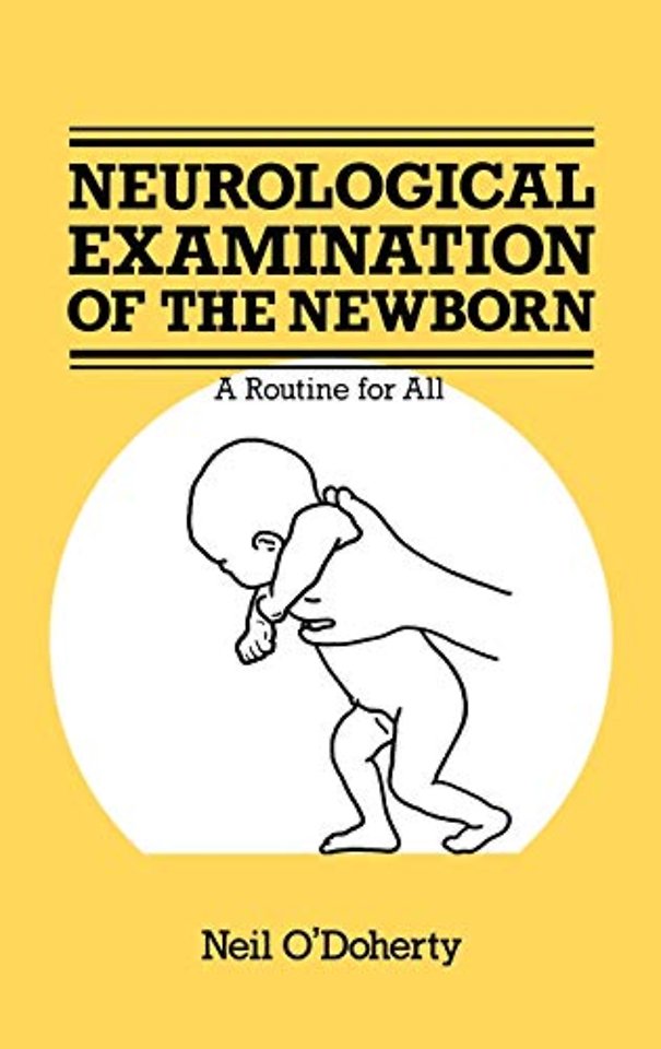 The Neurological Examination of the Newborn