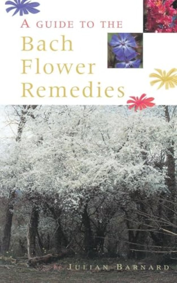 A Guide To The Bach Flower Remedies