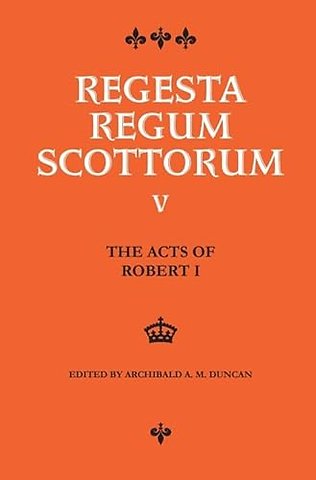 The Acts of Robert I (1306-1329)