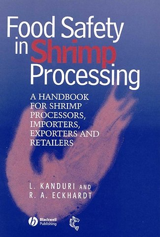 Food Safety in Shrimp Processing – A Handbook for Shrimp Processors, Importers, Exporters and Retailers