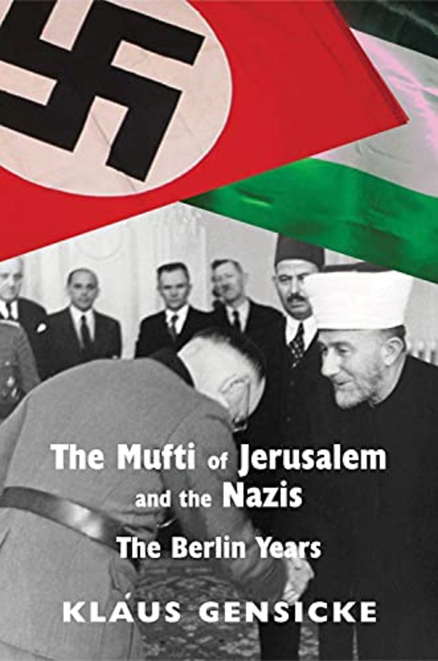 The Mufti of Jerusalem and the Nazis