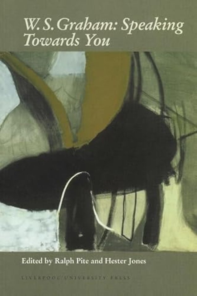 W. S. Graham – Speaking Towards You