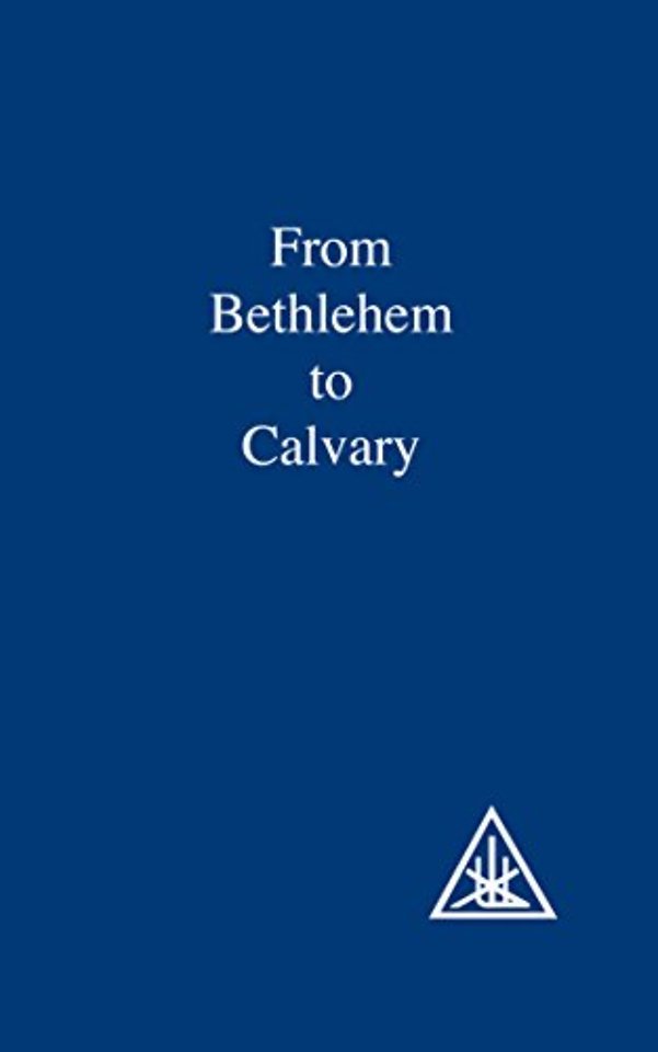 From Bethlehem to Calvary