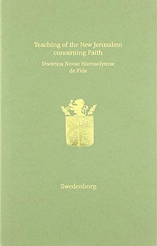 Teaching of the New Jerusalem concerning Faith | Doctrina Novae Hierosolymae de Fide