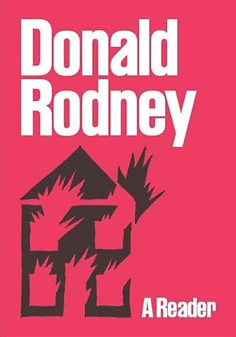 Donald Rodney: A Reader
