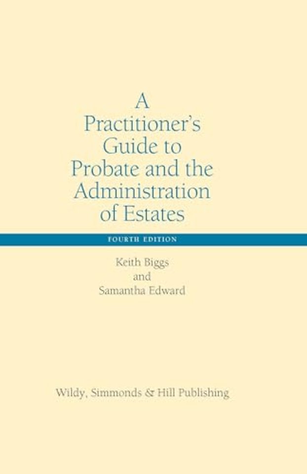 A Practitioner’s Guide to Probate and the Administration of Estates