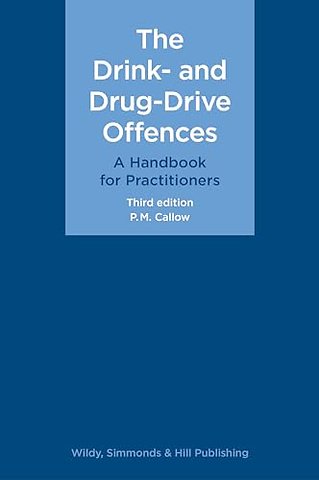 The Drink- and Drug-Drive Offences: A Handbook for Practitioners