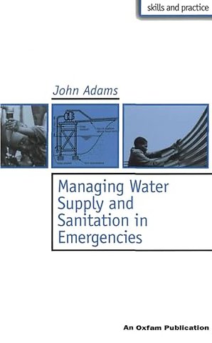 Managing Water Supply and Sanitation in Emergencies