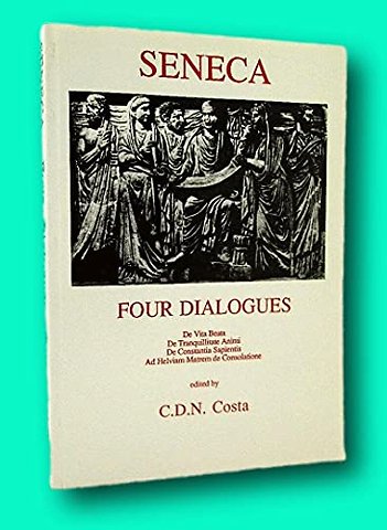 Seneca: Four Dialogues