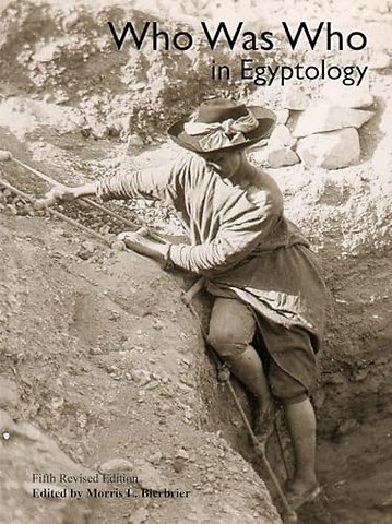 Who Was Who in Egyptology (5th edn)