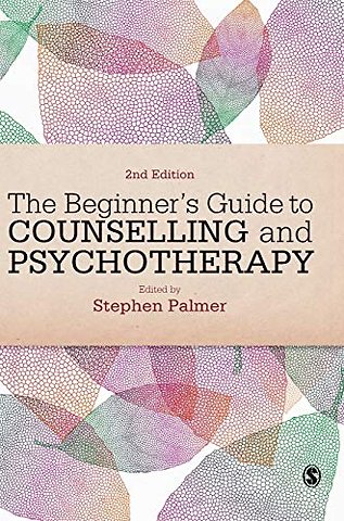The Beginner's Guide to Counselling & Psychotherapy