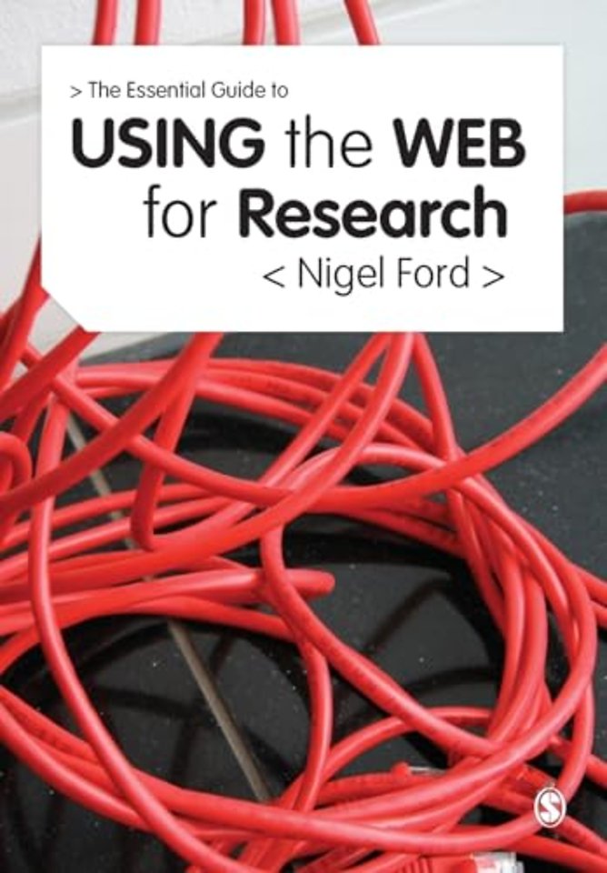The Essential Guide to Using the Web for Research