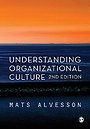 Understanding Organizational Culture Understanding Organizational Culture