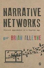 Narrative Networks: Storied Approaches in a Digital Age