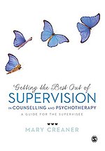 Getting the Best Out of Supervision in Counselling & Psychotherapy