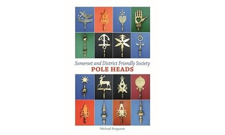 Somerset and District Friendly Society Pole Heads