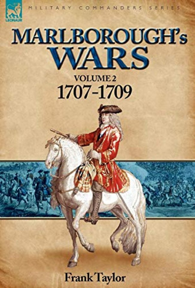 Marlborough's Wars: Volume 2-1707-1709