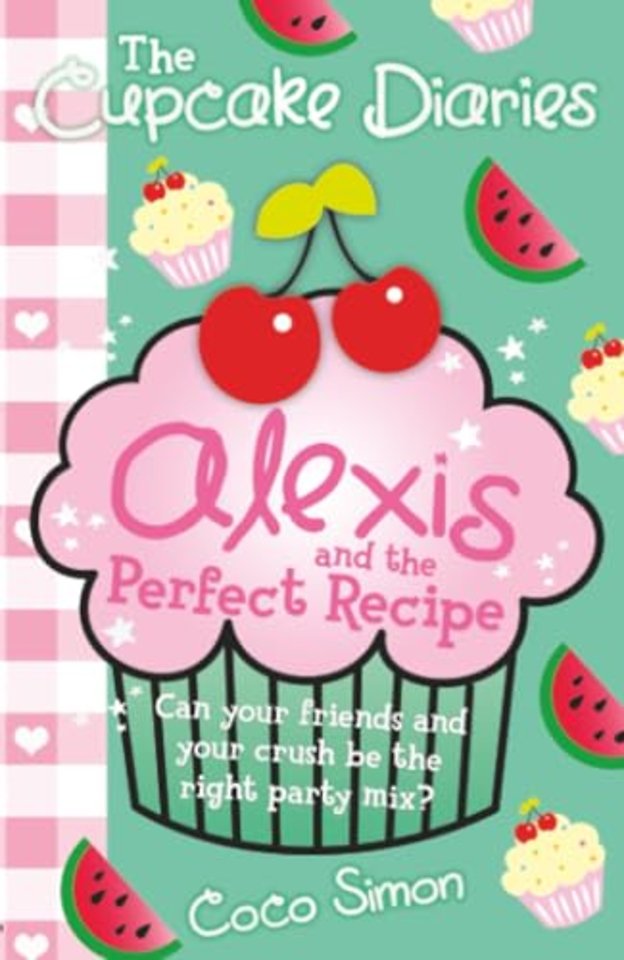 The Cupcake Diaries: Alexis and the Perfect Recipe