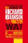 The Unauthorized Guide to Doing Business the Richard Branson Way: 10 Secrets of the World's Greatest Brand Builder