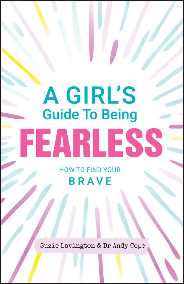 A Girl′s Guide to Being Fearless