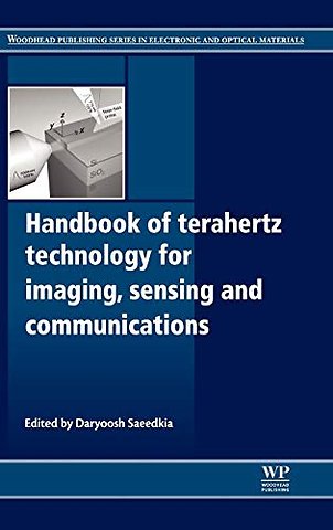 Handbook of Terahertz Technology for Imaging, Sensing and Communications