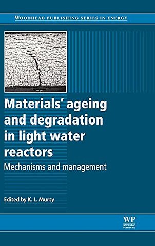 Materials Ageing and Degradation in Light Water Reactors