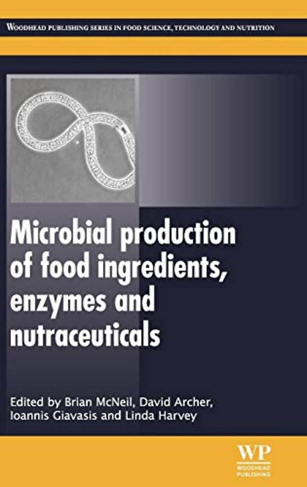 Microbial Production of Food Ingredients, Enzymes and Nutraceuticals
