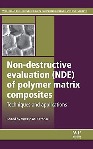 Non-Destructive Evaluation (NDE) of Polymer Matrix Composites