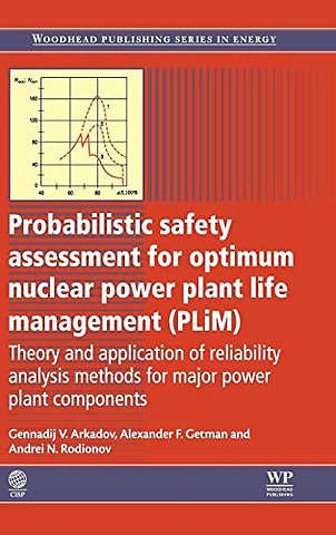 Probabilistic Safety Assessment for Optimum Nuclear Power Plant Life Management (PLiM)