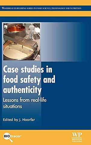 Case Studies in Food Safety and Authenticity