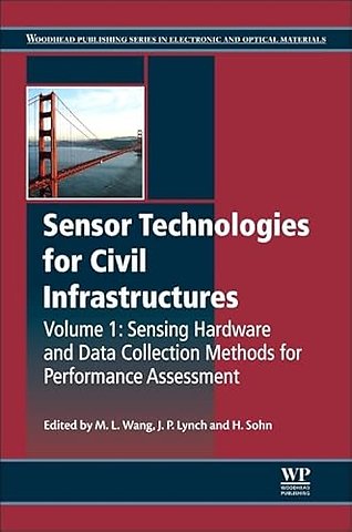 Sensor Technologies for Civil Infrastructures, Volume 1