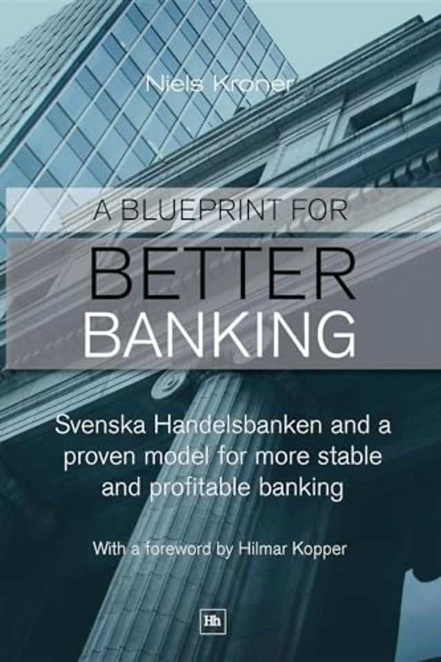 A Blueprint for Better Banking